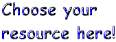 Choose your resource here!